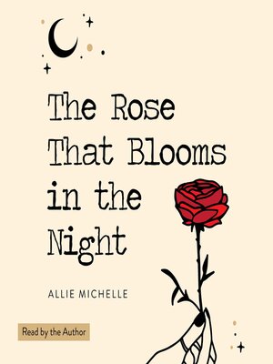 cover image of The Rose That Blooms in the Night